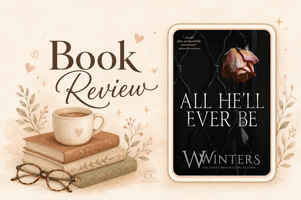 All He’ll Ever Be by Willow Winters | Book&nbsp;Review