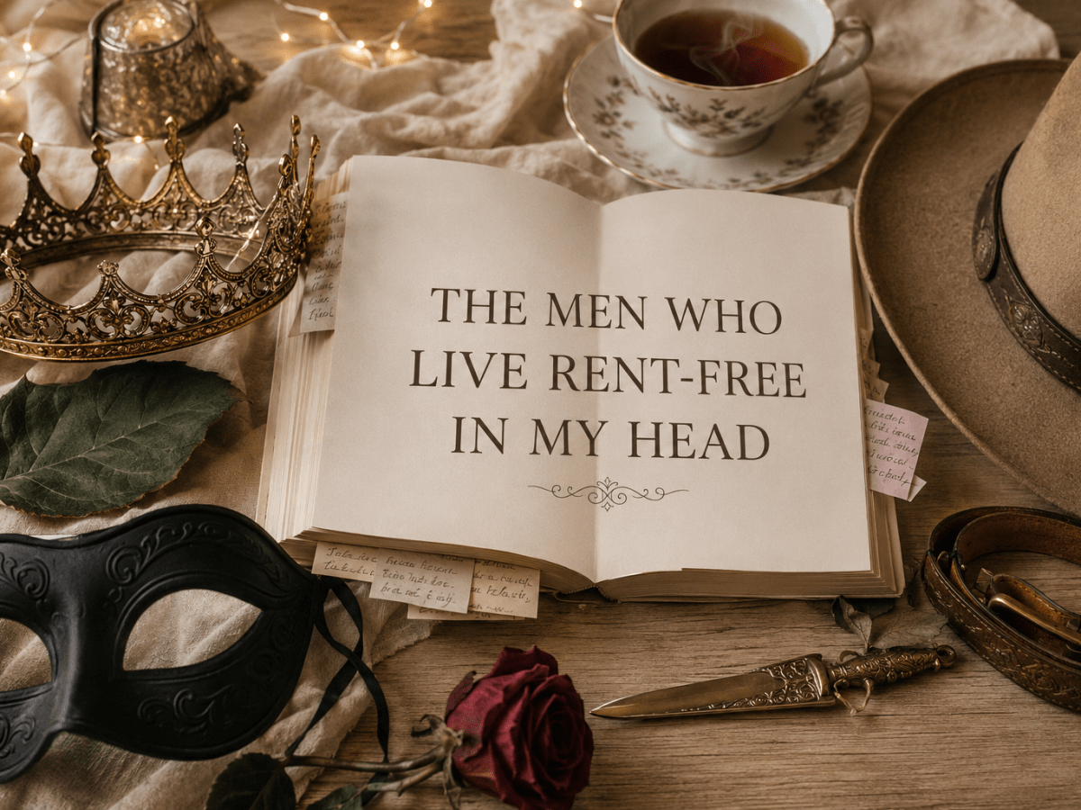 The Men Who Live Rent-Free in My Head&nbsp;💌