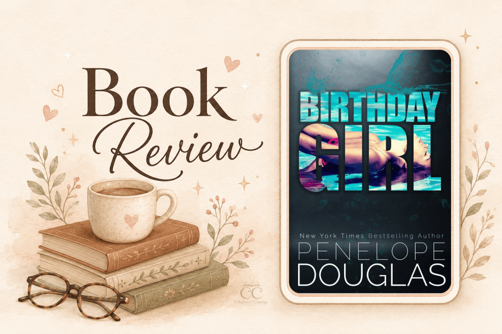 Birthday Girl by Penelope Douglas | Book&nbsp;Review