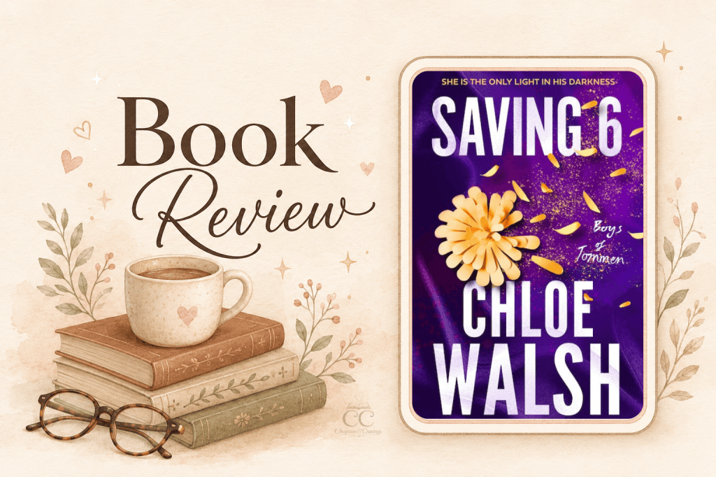 Saving 6 by Chloe Walsh | Book&nbsp;Review