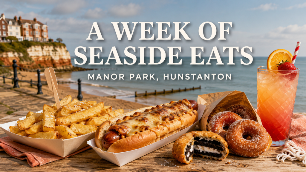 A Week of Seaside Eats at Manor Park, Hunstanton