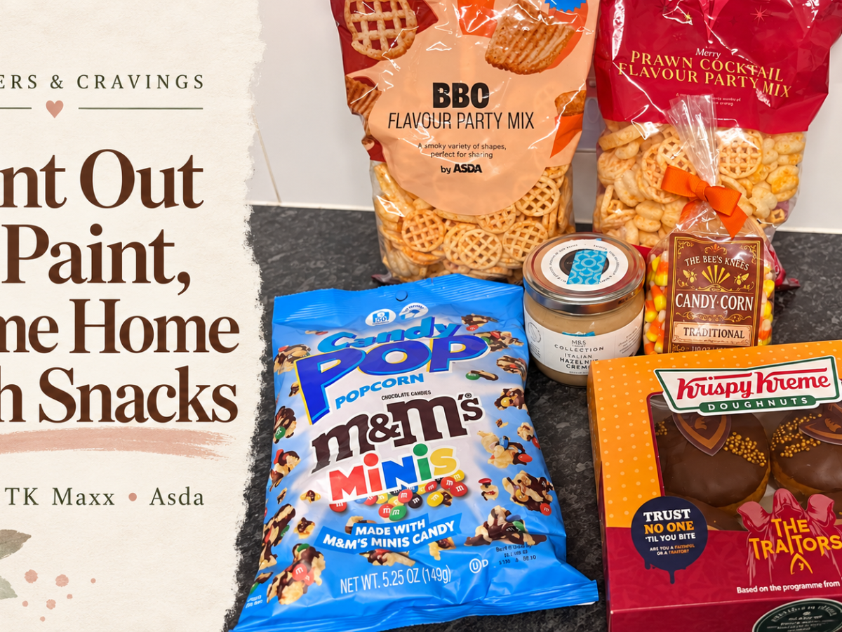 Went Out for Paint, Came Home with Snacks: An M&S, TK Maxx & Asda&nbsp;Haul